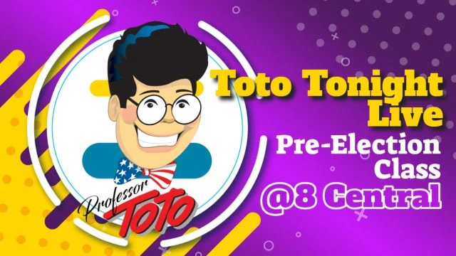 Toto Tonight LIVE 11/7/22 '' Pre Election Night Class''