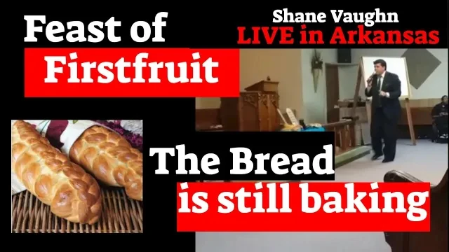 Shane Vaughn Teaches - The Feast of Firstfruit/Shavuot 