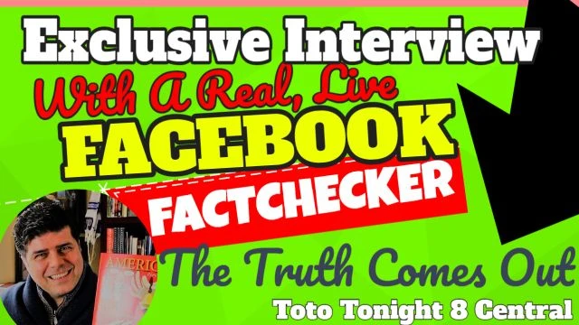 Professor Toto's Exclusive Interview with a FACEBOOK FACT CHECKER - its a FACT !!!