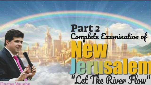 Part 2 - THE NEW JERUSALEM 